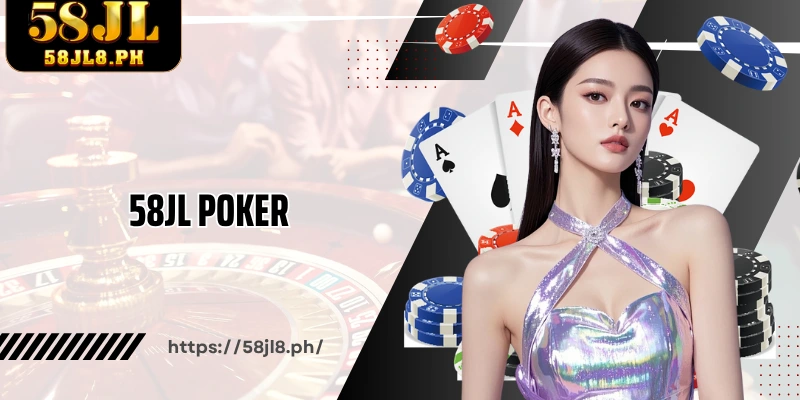 58JL Poker