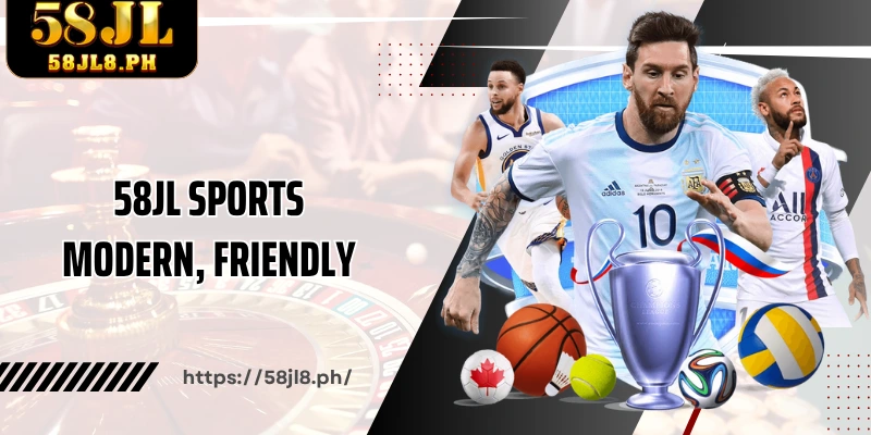 58JL Sports modern, friendly