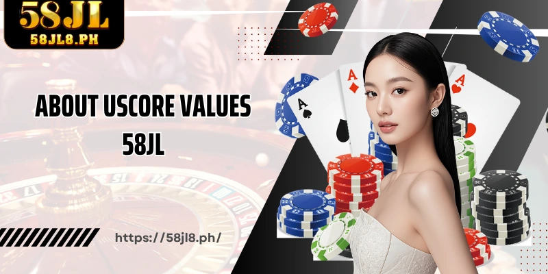 About usCore Values 58JL