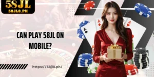 Can play 58JL on mobile