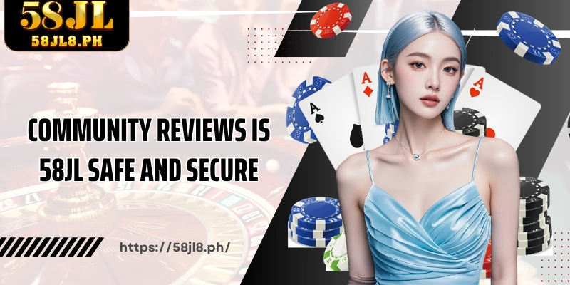 Community Reviews Is 58JL safe and secure