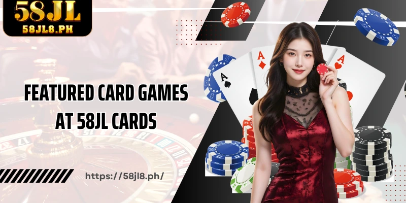 Featured card games at 58JL Cards