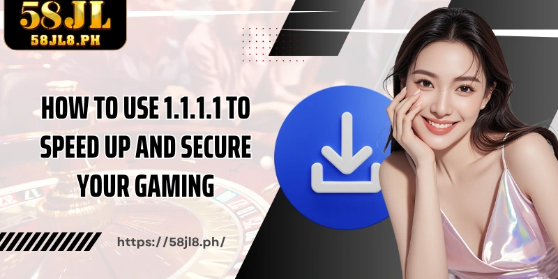 How to use 1.1.1.1 to speed up and secure your gaming