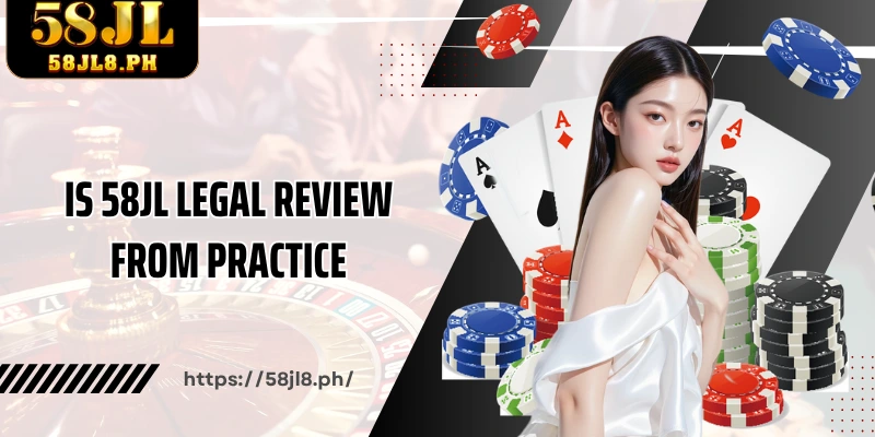 Is 58JL legal review from practice