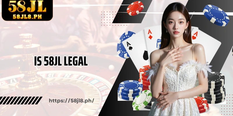 Is 58JL legal?