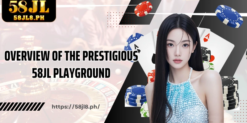 Overview of the prestigious 58JL playground