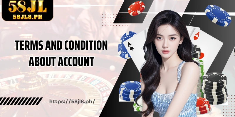 Terms and condition about account