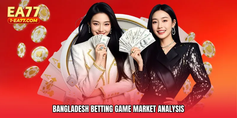 Bangladesh betting game market analysis