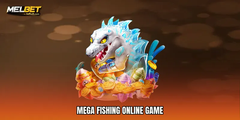 Mega Fishing Online Game