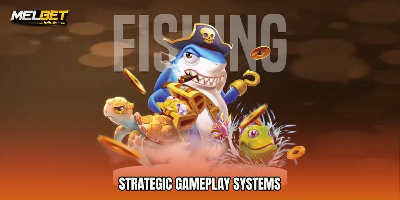 Strategic gameplay systems